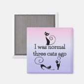 Normaal 3 katten geleden Humoristische koelkastmag Magneet (Voorkant / Achterkant)