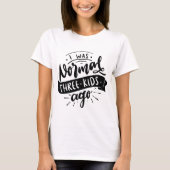 Normaal 3 kinderen geleden grappige sarcastische m t-shirt (Voorkant)