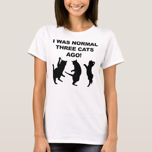 Normaal Drie Katten Geleden Grappig T-shirt (Voorkant)
