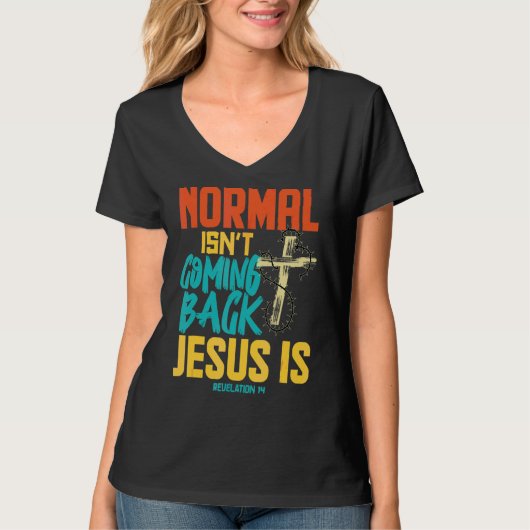 Normaal gesproken komt Jezus terug T-shirt (Voorkant)