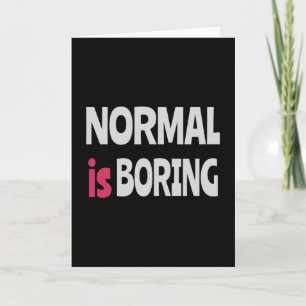 Normaal is Boring Kaart