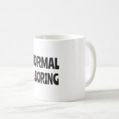 Normaal is Boring Koffiemok (Voorkant rechts)