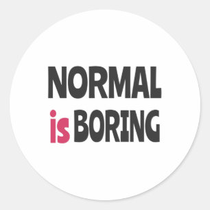 Normaal is Boring Ronde Sticker