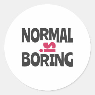 Normaal is Boring Ronde Sticker