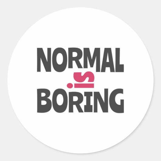 Normaal is Boring Ronde Sticker (Voorkant)