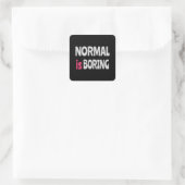 Normaal is Boring Vierkante Sticker (Tas)