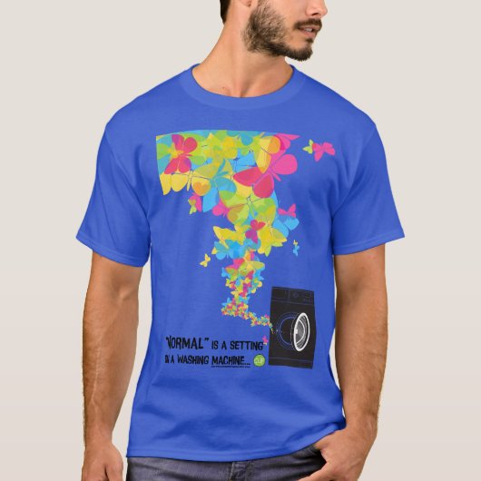 "Normaal is een instelling op een wasmachine" T-shirt (Voorkant)