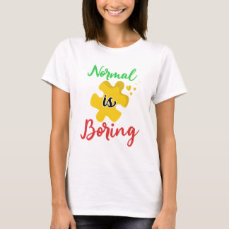 Normaal is saai Autisme Bewustzijn Shirt