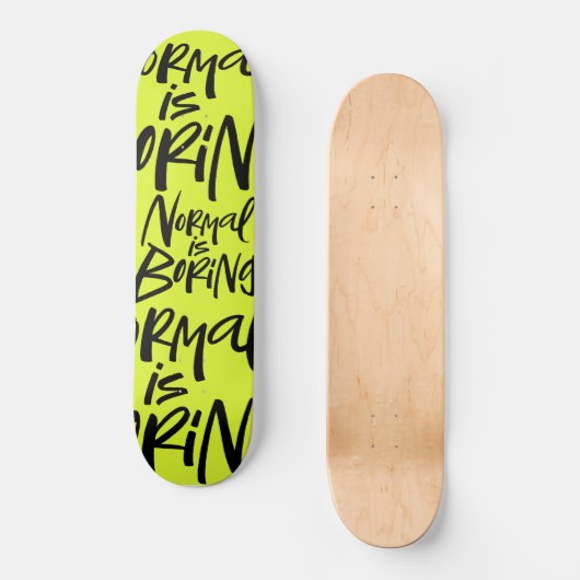 Normaal is saai belettering wicked acid groen persoonlijk skateboard (Voorkant)