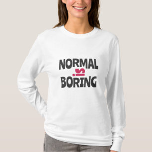 Normaal is saai t-shirt