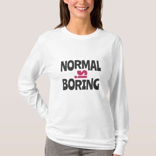 Normaal is saai t-shirt (Voorkant)