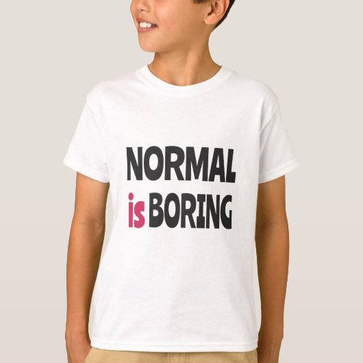 Normaal is saai t-shirt (Voorkant)