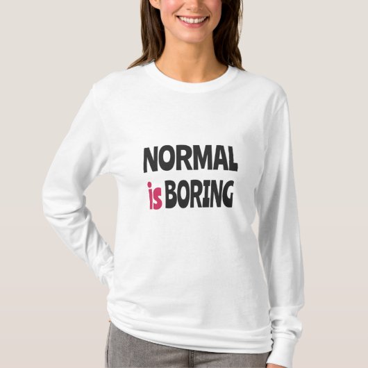 Normaal is saai t-shirt (Voorkant)