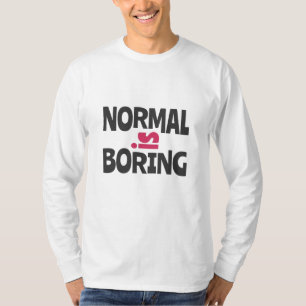 Normaal is saai t-shirt