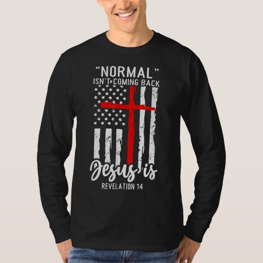 Normaal komt Jezus niet terug... is 14 cm. T-shirt (Voorkant)