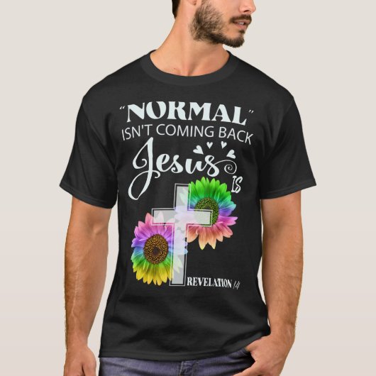 Normaal komt Jezus niet terug... is 14 cm. T-shirt (Voorkant)