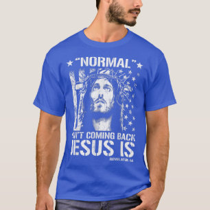Normaal komt Jezus niet terug is onthulling 14 T-shirt