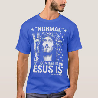 Normaal komt Jezus niet terug is onthulling 14 T-shirt
