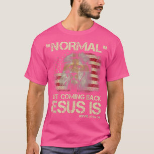 Normaal komt Jezus niet terug is revisie 14 T- T-shirt