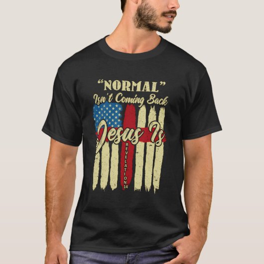 Normaal komt niet terug Jezus is openbaring 14 ons T-shirt (Voorkant)