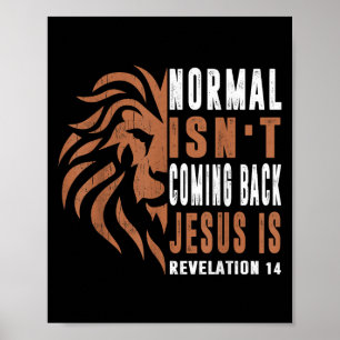 Normaal komt niet terug Jezus is papa mannen Relig Poster