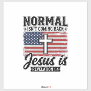 Normaal komt niet terug Jezus Openbaring Shirt_1 Sticker