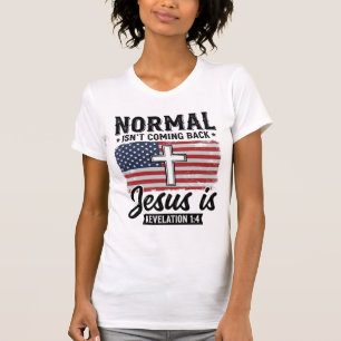 Normaal komt niet terug Jezus Openbaring Shirt_1 T-shirt