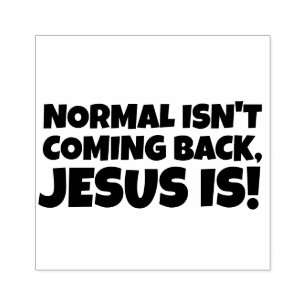 NORMAAL KOMT NIET TERUG, JEZUS WEL! RUBBERSTEMPEL