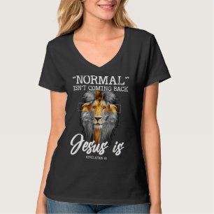 Normaal komt niet terug, maar Jezus is kruisjezus. T-shirt