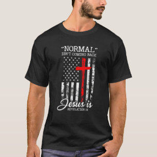Normaal komt niet terug, maar Jezus is revisie 1 T-shirt