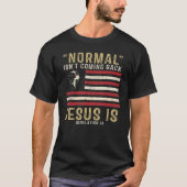 Normaal komt niet terug, maar Jezus is revisie 1 T-shirt (Voorkant)