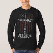 Normaal komt niet terug, maar Jezus is revisie 1 T-shirt (Voorkant)