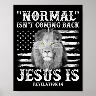 Normaal komt niet terug, maar Jezus is verlossing Poster