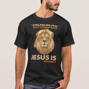 Normaal komt terug, maar Jezus is revisie 14 T-shirt
