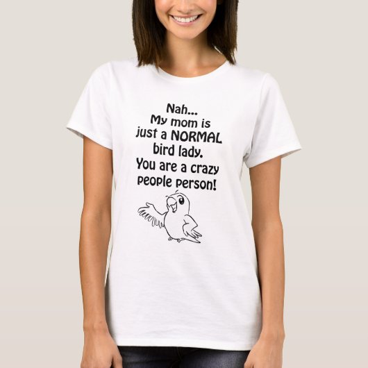 Normal Bird Lady T-shirt (Voorkant)