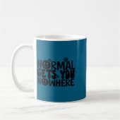Normal Gets You Nowhere Motivational Saying Self L Koffiemok (Links)