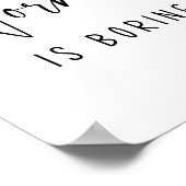 Normal is Boring Fun Typography Poster (Hoek)