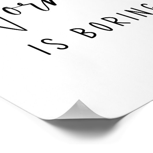 Normal is Boring Fun Typography Poster (Hoek)