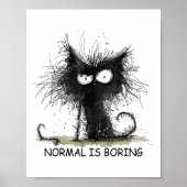 Normal Is Boring Funny Cat Graphic Tee Men Women  Poster (Voorkant)