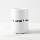 Normal is Exhausting Mug Koffiemok (Center)