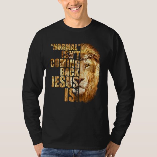 Normal Isn't Coming Back But Jesus Is Revelation 1 T-shirt (Voorkant)