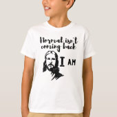 Normal Isn't Coming Back But Jesus Is Revelation T-shirt (Voorkant)