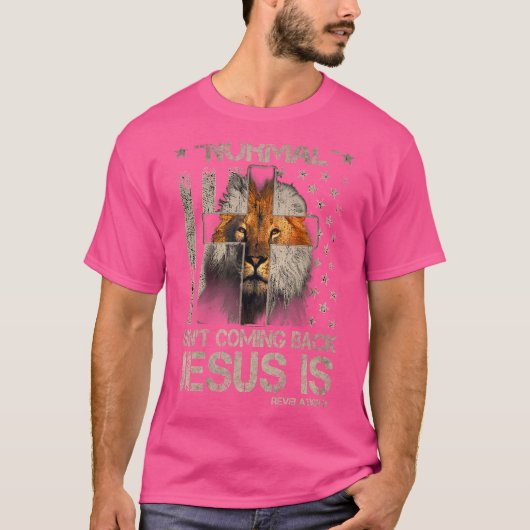 Normal komt niet terug Jezus is Christelijk T-shirt (Voorkant)