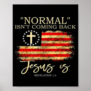 Normal komt niet terug Jezus is Openbaring Poster
