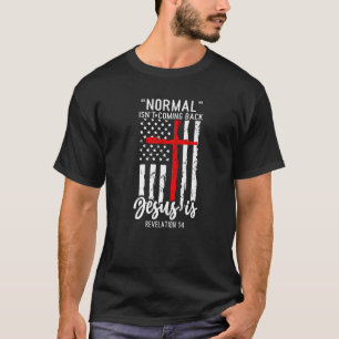 Normal komt niet terug Jezus is Revelation 14 VS T-shirt