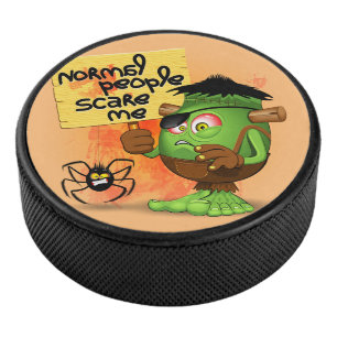'Normal People Scare Me' Humoureuze Frankenstein Hockey Puck
