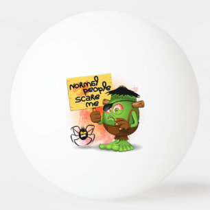 'Normal People Scare Me' Humoureuze Frankenstein Pingpongbal