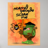 'Normal People Scare Me' Humoureuze Frankenstein Poster (Voorkant)