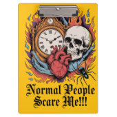 Normal People Scare Me Klembord (Voorkant)