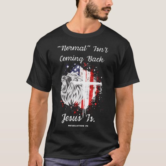Normale komt niet terug Jezus is Openbaring Christ T-shirt (Voorkant)